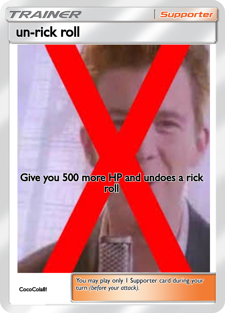 un-rick roll - PokeCardMaker